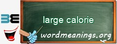 WordMeaning blackboard for large calorie